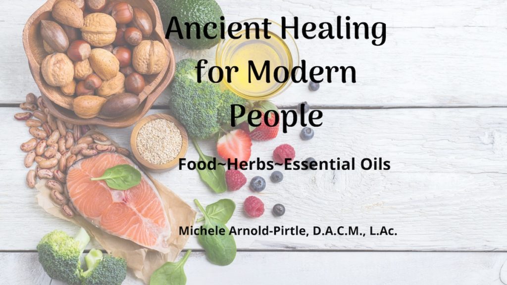 Ancient Healing for Modern People Food Herbs Essential Oils
